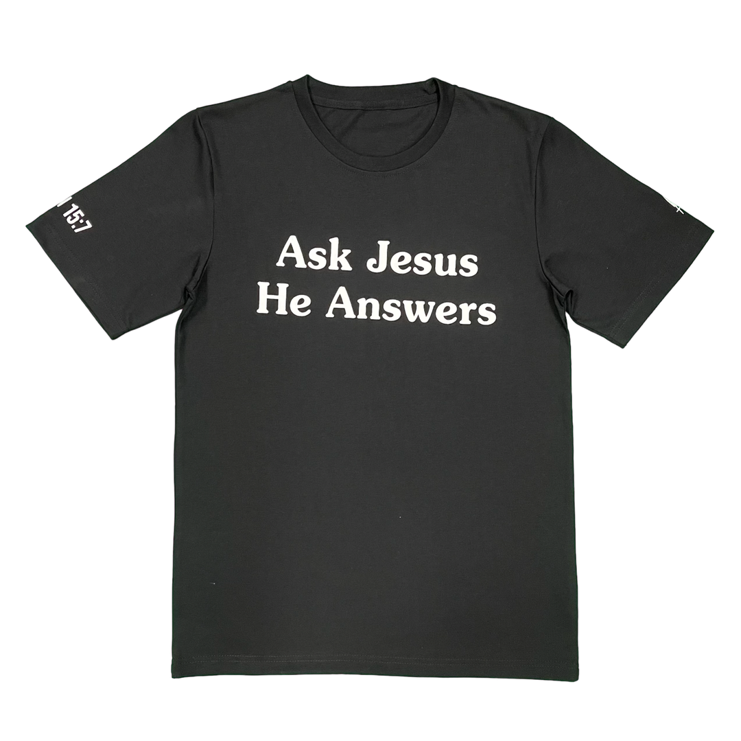 Ask Jesus He Answers Christian T-shirt - Classy Black
